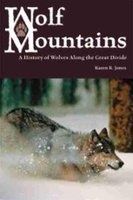 Wolf Mountains - A History of Wolves Along the Great Divide (Paperback) - Karen R Jones Photo