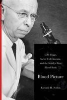 Blood Picture - L.W. Diggs, Sickle Cell Anemia, and the South's First Blood Bank (Hardcover, 2nd) - Richard H Nollan Photo