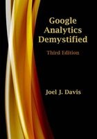 Google Analytics Demystified (Third Edition) (Paperback) - Joel J Davis Photo