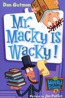 Mr. Macky is Wacky! (Paperback) - Dan Gutman Photo