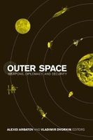 Outer Space - Weapons, Diplomacy, and Security (Hardcover) - Alexei G Arbatov Photo