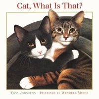 Cat, What is That? (Paperback, Godine) - Tony Johnston Photo