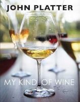 My Kind Of Wine (Hardcover) - John Platter Photo