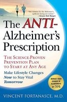 The Anti-Alzheimer's Prescription - The Science-Proven Prevention Plan to Start at Any Age (Paperback) - Vincent Fortanasce Photo