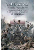 The First VCS - The Stories Behind the First Victoria Crosses in the Crimean War and the Definition of Courage (Hardcover) - John Grehan Photo