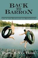 Back to Barron - Life in the Heartland at Mid-Century (Paperback, Expanded) - Daniel E Van Tassel Photo