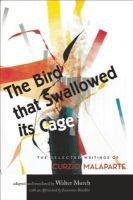 The Bird That Swallowed its Cage - The Selected Writings of Curzio Malaparte (Paperback) - Walter Murch Photo