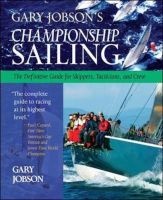 's Championship Sailing - The Definitive Guide for Skippers, Tacticians, and Crew (Hardcover) - Gary Jobson Photo