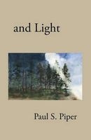 And Light (Paperback) - Paul S Piper Photo