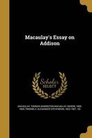 Macaulay's Essay on Addison (Paperback) - Thomas Babington Macaulay Bar Macaulay Photo
