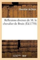 Reflexions Diverses de M. Le Chevalier de Bruix (French, Paperback) - De Bruix C Photo