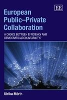 European Public-private Collaboration - A Choice Between Efficiency and Democratic Accountability? (Hardcover) - Ulrika Morth Photo