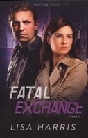 Fatal Exchange - A Novel (Paperback) - Lisa Harris Photo