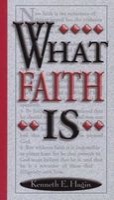What Faith Is (Paperback) - Kenneth E Hagin Photo