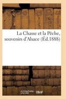 La Chasse Et La Peche, Souvenirs D'Alsace (French, Paperback) - Sans Auteur Photo