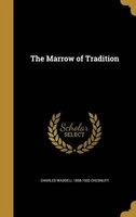 The Marrow of Tradition (Hardcover) - Charles Waddell 1858 1932 Chesnutt Photo