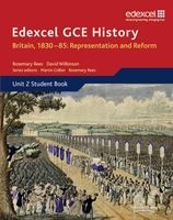 Edexcel GCE History AS Unit 2 B1 Britain, 1830-85: Representation and Reform - Unit 2 Option B1 (Paperback) - David Wilkinson Photo