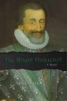 The Royal Huguenot (Paperback) - Nelda Hirsh Photo