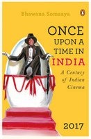 Once Upon a Time in India - A Century of Indian Cinema (Paperback) - Bhawana Somaaya Photo