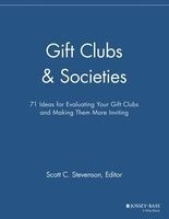 Gift Clubs and Societies - 71 Ideas for Evaluating Your Gift Clubs, Making Them More Inviting (Paperback) - Scott C Stevenson Photo
