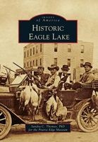 Historic Eagle Lake (Paperback) - Sandra C Thomas Phd Photo
