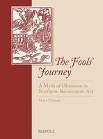 The Fools' Journey. a Myth of Obsession in Northern Renaissance Art (Paperback) - Y Pinson Photo