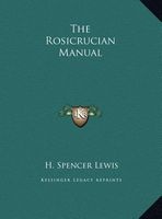 The Rosicrucian Manual (Hardcover) - H Spencer Lewis Photo