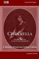 Cinderella - The 1905 Drury Lane Pantomime: Complete Libretto (Paperback) - J Hickory Wood Photo