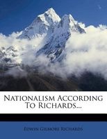 Nationalism According to Richards... (Paperback) - Edwin Gilmore Richards Photo
