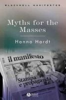Myths for the Masses - An Essay on Mass Communication (Paperback, New) - Hanno Hardt Photo