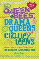 Queen Bees, Drama Queens & Cliquey Teens (Paperback) - Anita Naik Photo