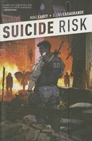 Suicide Risk, v. 1 (Paperback, Original) - Mike Carey Photo