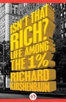 Isn't That Rich? (Paperback) - Richard Kirshenbaum Photo