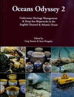 Oceans Odyssey, Volume 2 - Underwater Heritage Management & Deep-Sea Shipwrecks in the English Channel & Atlantic Ocean (Hardcover) - Greg Stemm Photo