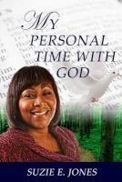 My Personal Time with God (Paperback) - Suzie E Jones Photo