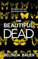 The Beautiful Dead (Paperback) - Belinda Bauer Photo