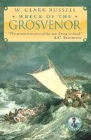 The Wreck of the Grosvenor (Paperback) - W Clark Russell Photo
