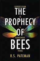 The Prophecy of Bees (Paperback) - R S Pateman Photo