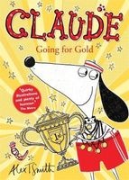 Claude Going for Gold! (Paperback) - Alex T Smith Photo