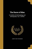 The Races of Man - An Outline of Anthropology and Ethnography / By J. Deniker (Paperback) - Joseph 1852 1918 Deniker Photo