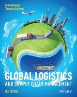 Global Logistics and Supply Chain Management (Paperback, 3rd Revised edition) - John J Mangan Photo