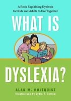 What is Dyslexia? - A Book Explaining Dyslexia for Kids and Adults to Use Together (Paperback) - Alan M Hultquist Photo