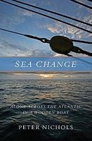 Sea Change - Alone Across the Atlantic in a Wooden Boat (Paperback) - Peter Nichols Photo