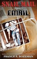 Snail Mail Versus Email (Paperback) - France A Bozeman Photo