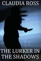 The Lurker in the Shadows (Paperback) - Claudia Ross Photo