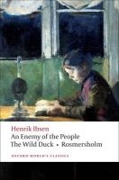 An Enemy of the People, the Wild Duck, Rosmersholm - WITH The Wild Duck; AND Rosmersholm (Paperback) - Henrik Ibsen Photo