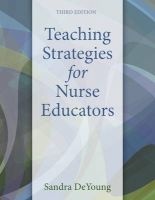 Teaching Strategies for Nurse Educators (Paperback, 3rd Revised edition) - Sandra DeYoung Photo
