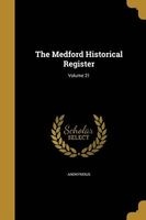 The Medford Historical Register; Volume 21 (Paperback) -  Photo