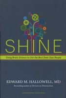 Shine - Using Brain Science to Get the Best from Your People (Hardcover) - Ned Hallowell Photo