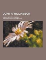 John P. Williamson; A Brother to the Sioux (Paperback) - Winifred Williamson Barton Photo